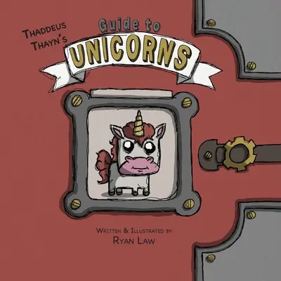 Przewodnik Tadeusza Thayna po jednorożcach - Thaddeus Thayn's Guide to Unicorns