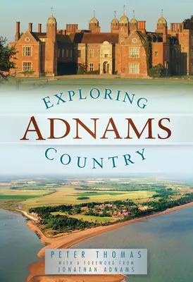 Odkrywanie kraju Adnams - Exploring Adnams Country