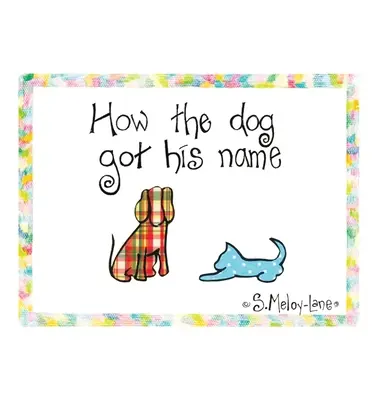 Jak pies otrzymał swoje imię - How the Dog Got His Name