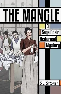 The Mangle: Tajemnica historyczna Sage Adair - The Mangle: A Sage Adair Historical Mystery