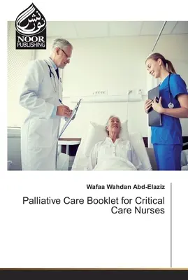 Broszura opieki paliatywnej dla pielęgniarek opieki krytycznej - Palliative Care Booklet for Critical Care Nurses