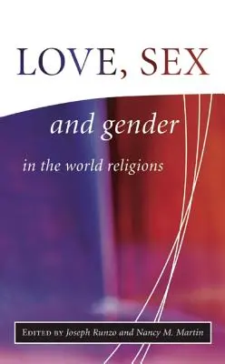 Miłość, seks i płeć w religiach świata - Love, Sex, and Gender in the World Religions