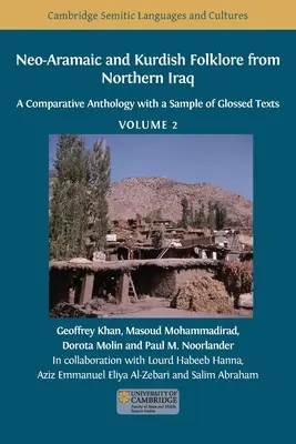 Neoaramejski i kurdyjski folklor z północnego Iraku: Antologia porównawcza z próbką glosowanych tekstów, tom 2 - Neo-Aramaic and Kurdish Folklore from Northern Iraq: A Comparative Anthology with a Sample of Glossed Texts, Volume 2