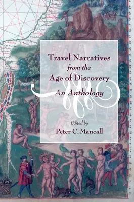 Narracje podróżnicze z epoki odkryć: Antologia - Travel Narratives from the Age of Discovery: An Anthology