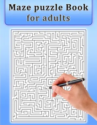 Labirynty i łamigłówki dla dorosłych - Maze Puzzle Book for Adults