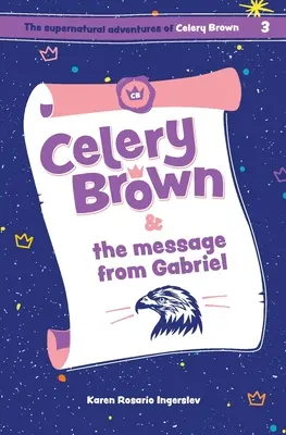 Seler Brown i wiadomość od Gabriela - Celery Brown and the message from Gabriel