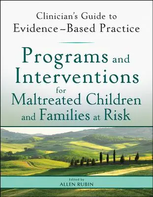 Programy i interwencje dla maltretowanych dzieci i zagrożonych rodzin - Programs and Interventions for Maltreated Children and Families at Risk