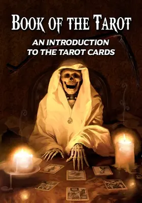 Księga Tarota: Wprowadzenie do kart tarota - Book of the Tarot: An Introduction to the Tarot Cards