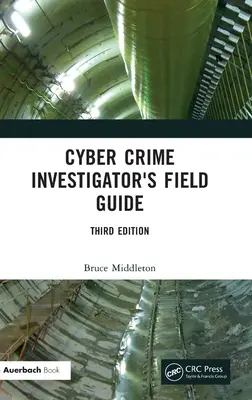 Przewodnik terenowy śledczego ds. cyberprzestępczości - Cyber Crime Investigator's Field Guide