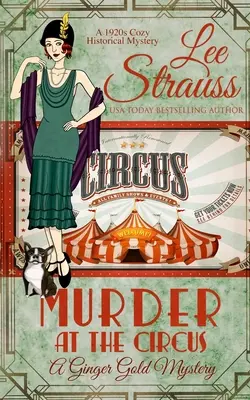 Morderstwo w cyrku: kryminał historyczny z lat 20. ubiegłego wieku - Murder at the Circus: a 1920s cozy historical mystery