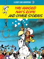 Lucky Luke Vol. 81: Sznur wisielca i inne opowieści - Lucky Luke Vol. 81: The Hanged Man's Rope And Other Stories