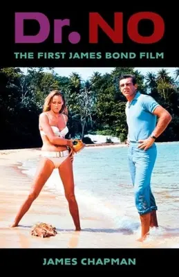 Dr. No: Pierwszy film o Jamesie Bondzie - Dr. No: The First James Bond Film