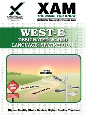 Wyznaczony język świata West-E: Język hiszpański 0191 Przewodnik przygotowujący do egzaminu nauczycielskiego - West-E Designated World Language: Spanish 0191 Teacher Certification Test Prep Study Guide