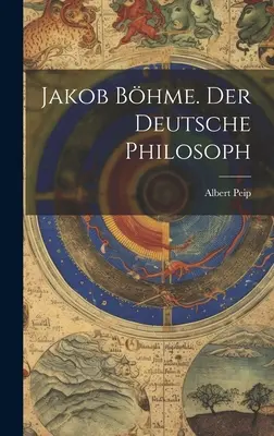 Jakob Bhme. Der deutsche Philosoph