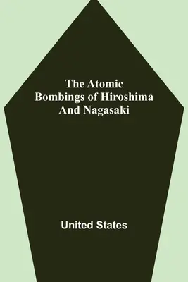 Zrzucenie bomb atomowych na Hiroszimę i Nagasaki - The Atomic Bombings of Hiroshima and Nagasaki