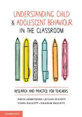 Zrozumieć zachowanie dzieci i młodzieży w klasie: Badania i praktyka dla nauczycieli - Understanding Child and Adolescent Behaviour in the Classroom: Research and Practice for Teachers