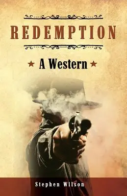 Odkupienie: A Western: Opowieść o Dzikim Zachodzie - Redemption: A Western: A tale of the Wild West