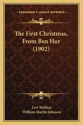 Pierwsze Boże Narodzenie z powieści Ben Hur (1902) - The First Christmas, From Ben Hur (1902)