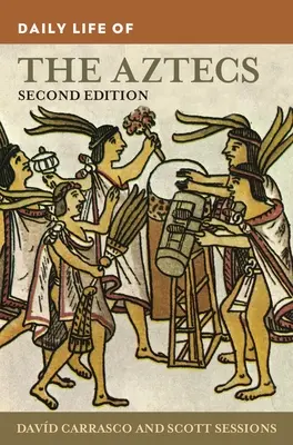 Życie codzienne Azteków - Daily Life of the Aztecs