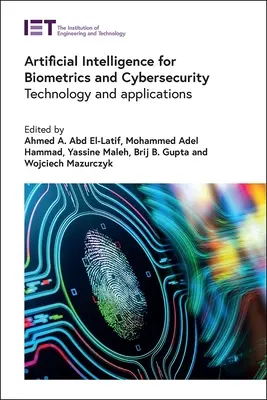 Sztuczna inteligencja dla biometrii i cyberbezpieczeństwa: Technologia i zastosowania - Artificial Intelligence for Biometrics and Cybersecurity: Technology and Applications
