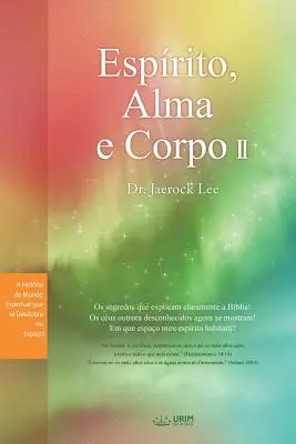 Esprito, Alma e Corpo II: Duch, dusza i ciało Ⅱ (portugalski) - Esprito, Alma e Corpo II: Spirit, Soul and Body Ⅱ (Portuguese)