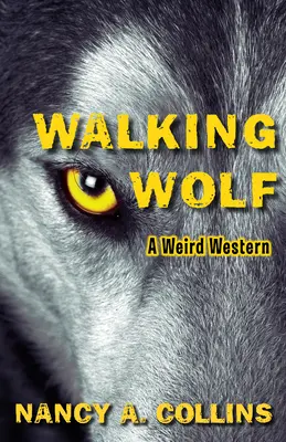 Walking Wolf: Dziwny western - Walking Wolf: A Weird Western