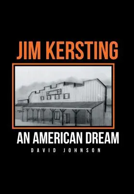 Jim Kersting: Amerykański sen - Jim Kersting: An American Dream