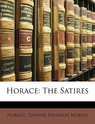 Horacy: Satyry - Horace: The Satires