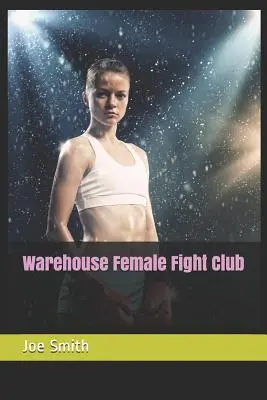 Magazyn kobiecy Fight Club - Warehouse Female Fight Club