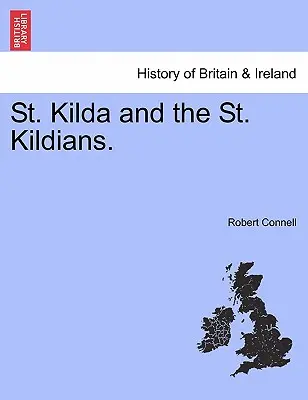St. Kilda i St. Kildians. - St. Kilda and the St. Kildians.