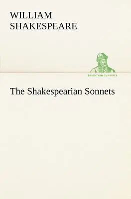 Sonety szekspirowskie - The Shakespearian Sonnets