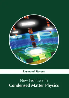 Nowe granice w fizyce materii skondensowanej - New Frontiers in Condensed Matter Physics