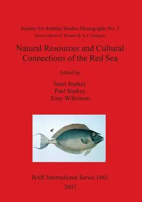 Zasoby naturalne i powiązania kulturowe Morza Czerwonego: Proceedings of Red Sea Project III Held in the British Museum Październik 2006 - Natural Resources and Cultural Connections of the Red Sea: Proceedings of Red Sea Project III Held in the British Museum October 2006