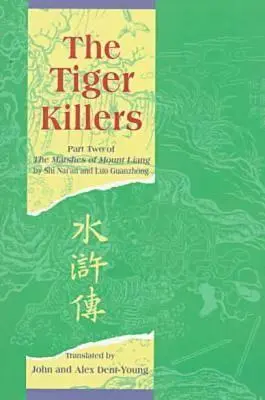 Zabójcy tygrysów: Część druga Bagien Góry Liang - The Tiger Killers: Part Two of the Marshes of Mount Liang