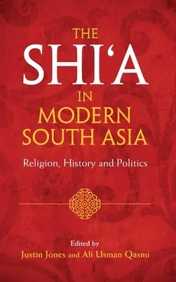 Szyici we współczesnej Azji Południowej - The Shi'a in Modern South Asia