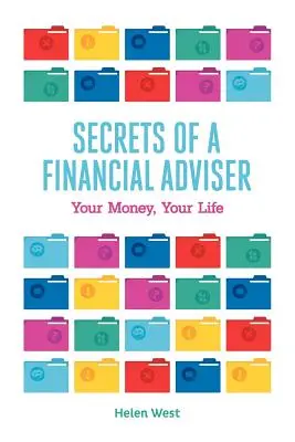 Sekrety doradcy finansowego - Twoje pieniądze, Twoje życie - Secrets of a Financial Adviser - Your Money, Your Life