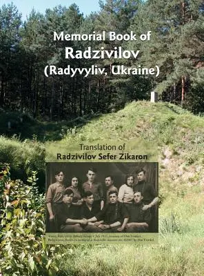 Księga pamiątkowa Radziwiłłowa: Tłumaczenie Radzivilova: Sefer Zikaron - Memorial Book of Radzivilov: Translation of Radzivilov: Sefer Zikaron