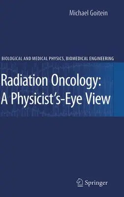 Onkologia radiacyjna: Spojrzenie fizyka - Radiation Oncology: A Physicist's-Eye View