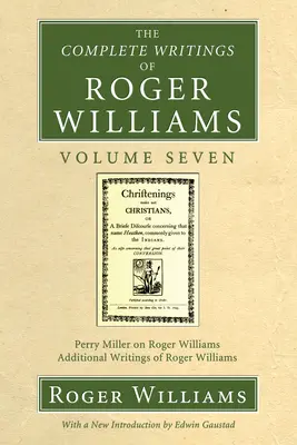 Kompletne pisma Rogera Williamsa, tom 7 - The Complete Writings of Roger Williams, Volume 7