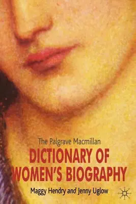 Słownik biografii kobiet Palgrave MacMillan - The Palgrave MacMillan Dictionary of Women's Biography