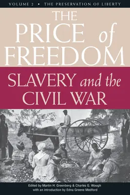 Cena wolności: Niewolnictwo i wojna secesyjna, tom 2 - Zachowanie wolności - The Price of Freedom: Slavery and the Civil War, Volume 2--The Preservation of Liberty