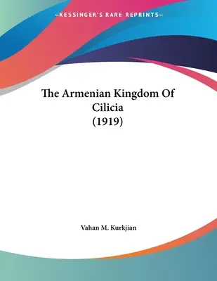 Ormiańskie Królestwo Cylicji (1919) - The Armenian Kingdom Of Cilicia (1919)