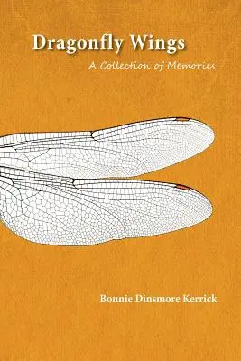 Skrzydła ważki: Kolekcja wspomnień - Dragonfly Wings: A Collection of Memories
