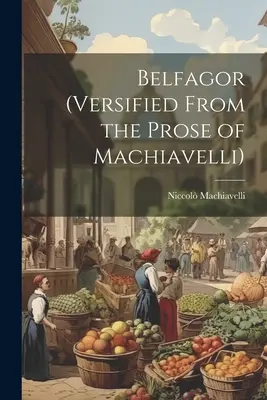 Belfagor (według prozy Machiavellego) - Belfagor (Versified From the Prose of Machiavelli)