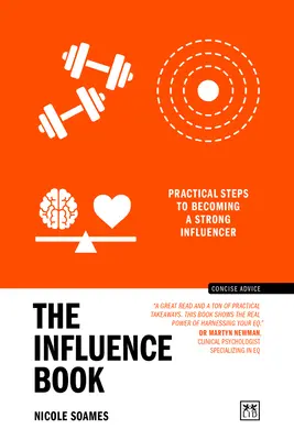 The Influence Book: Praktyczne kroki do stania się silnym influencerem - The Influence Book: Practical Steps to Becoming a Strong Influencer