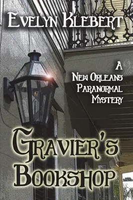 Księgarnia Graviera: Paranormalna tajemnica Nowego Orleanu - Gravier's Bookshop: A New Orleans Paranormal Mystery