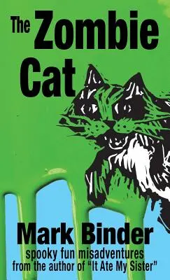 Kot Zombie: upiorne, zabawne perypetie - The Zombie Cat: spooky fun misadventures