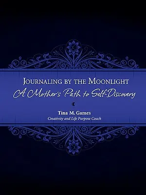 Dziennikowanie w świetle księżyca: Droga matki do samopoznania - Journaling by the Moonlight: A Mother's Path to Self-Discovery