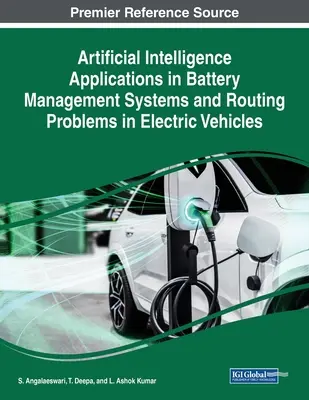Zastosowania sztucznej inteligencji w systemach zarządzania akumulatorami i problemach trasowania w pojazdach elektrycznych - Artificial Intelligence Applications in Battery Management Systems and Routing Problems in Electric Vehicles