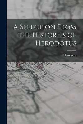 Wybór z historii Herodota - A Selection From the Histories of Herodotus